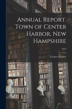 portada Annual Report. Town of Center Harbor, New Hampshire; 1919 (en Inglés)