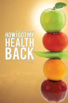 portada How i got my Health Back (en Inglés)