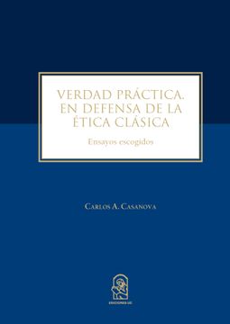 portada Verdad Práctica. En Defensa de la Ética Clásica (in Spanish)