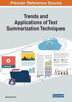 portada Trends and Applications of Text Summarization Techniques (en Inglés)