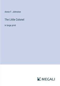portada The Little Colonel: in large print (en Inglés)