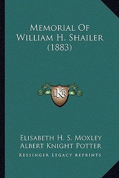 portada memorial of william h. shailer (1883) (en Inglés)