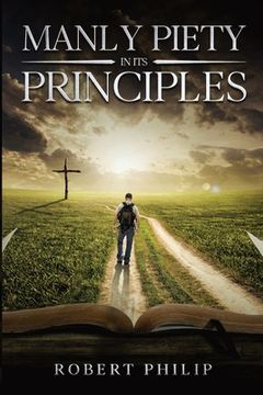 portada Manly Piety in Its Principles (en Inglés)