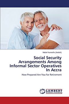 portada Social Security Arrangements Among Informal Sector Operatives in Accra