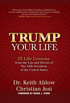 portada Trump Your Life: 25 Life Lessons From the ups and Downs of the 45Th President of the United States (in English)