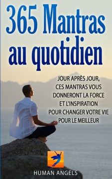 portada 365 Mantras au quotidien: Jour après jour, ces mantras vous donneront la force et l'inspiration pour changer votre vie pour le meilleur