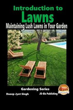 portada Introduction to Lawns - Maintaining Lush Lawns in Your Garden (en Inglés)