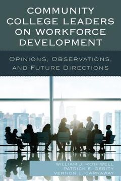 portada Community College Leaders on Workforce Development: Opinions, Observations, and Future Directions (in English)