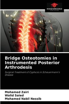 portada Bridge Osteotomies in Instrumented Posterior Arthrodesis (en Inglés)