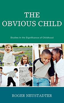 portada The Obvious Child: Studies in the Significance of Childhood (en Inglés)