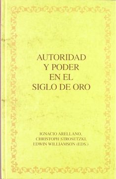portada Autoridad y Poder en el Siglo de oro (in Spanish)