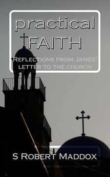portada practical FAITH: Reflections from James' letter to the church (en Inglés)