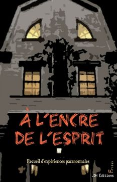 portada A l'encre de l'esprit: Recueil d'expériences paranormales (in French)