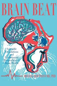 portada Brain Beat: Scientific Foundations and Evolutionary Perspectives of Brain Health (en Inglés)