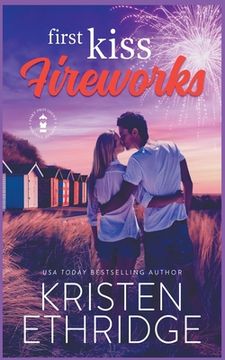 portada First Kiss Fireworks: A Sweet 4th of July Story of Faith, Love, and Small-Town Holidays 