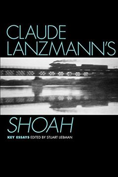 portada Claude Lanzmann's Shoah: Key Essays (Cass in Criticism) 