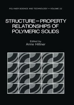 portada Structure-Property Relationships of Polymeric Solids (en Inglés)