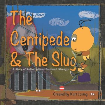 portada The Centipede & The Slug: A Story of Reflection and Emotional Control (en Inglés)