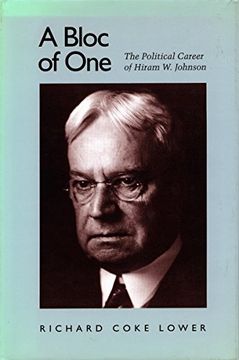 portada A Bloc of One: The Political Career of Hiram w. Johnson (en Inglés)