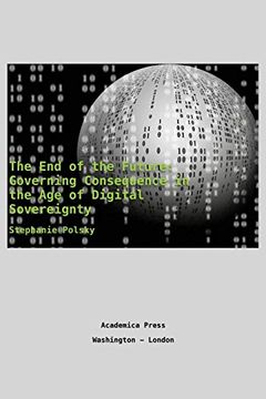 portada The end of the Future: Governing Consequence in the age of Digital Sovereignty 
