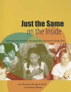 portada Just the Same on the Inside: Understanding Diversity and Supporting Inclusion in Circle Time [With CDROM]