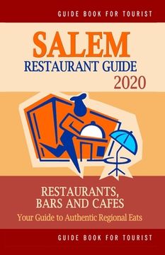 portada Salem Restaurant Guide 2020: Your Guide to Authentic Regional Eats in Salem, Massachusetts (Restaurant Guide 2020) (en Inglés)