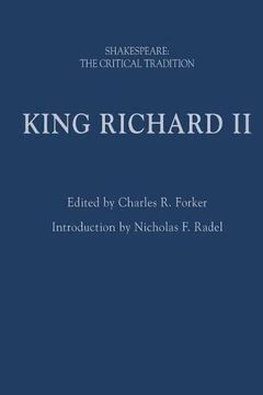 portada King Richard II: Shakespeare: The Critical Tradition (en Inglés)