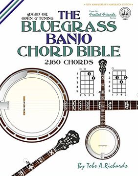 portada The Bluegrass Banjo Chord Bible: Open 'G' Tuning 2,160 Chords (Fretted Friends Series)