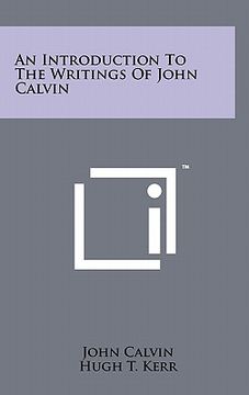 portada an introduction to the writings of john calvin (en Inglés)