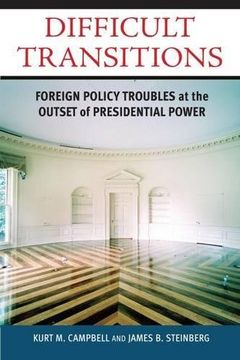 portada Difficult Transitions: Foreign Policy Troubles at the Outset of Presidential Power (en Inglés)