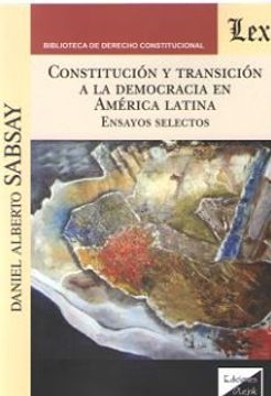 portada Constitución y transición a la democracia en América Latina. Ensayos selectos