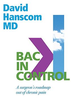 portada Back in Control: A Surgeon’s Roadmap Out of Chronic Pain, 2nd Edition (in English)