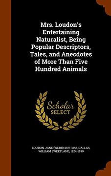 portada Mrs. Loudon's Entertaining Naturalist, Being Popular Descriptors, Tales, and Anecdotes of More Than Five Hundred Animals