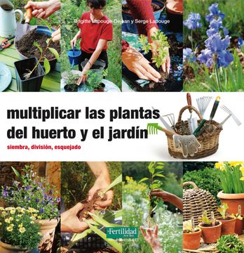 portada Multiplicar las Plantas del Huerto y el Jardín (in Spanish)