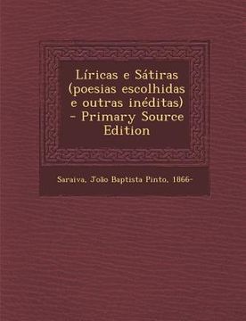 portada Liricas E Satiras (Poesias Escolhidas E Outras Ineditas) (en Portugués)