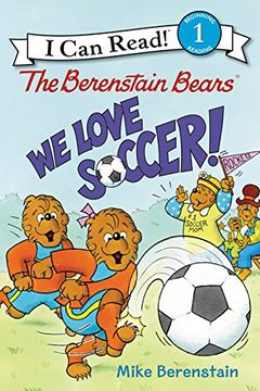 portada The Berenstain Bears: We Love Soccer! (I Can Read Level 1)