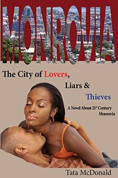 portada Monrovia: The City of Lovers, Liars, and Thieves (en Inglés)