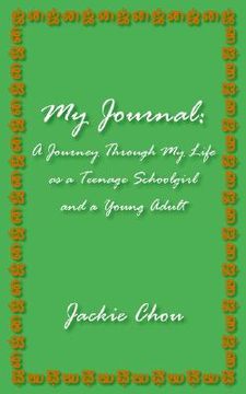 portada my journal: a journey through my life as a teenage schoolgirl and a young adult (in English)