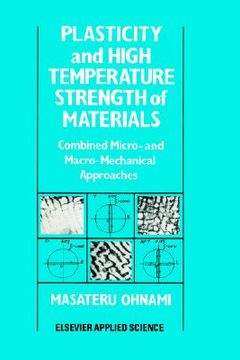 portada plasticity and high temperature strength of materials: combined micro- and macro-mechanical approaches (en Inglés)