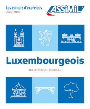 portada Luxembourgeois Débutants (Cahier D'exercices) (en Francés)
