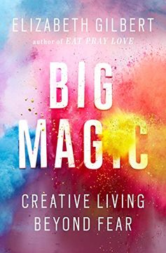 portada Big Magic: Creative Living Beyond Fear 