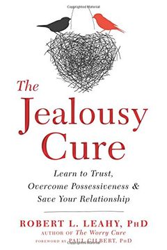 portada The Jealousy Cure: Learn to Trust, Overcome Possessiveness, and Save Your Relationship (in English)