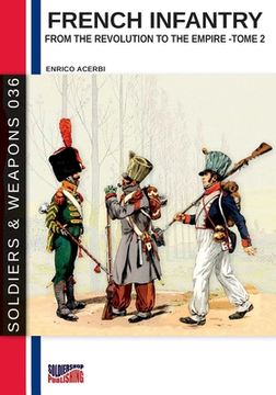 portada French infantry from the Revolution to the Empire - Tome 2 (en Inglés)