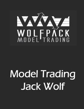 portada Model Trading: If I'm such a good trader, why am I writing a book? (en Inglés)