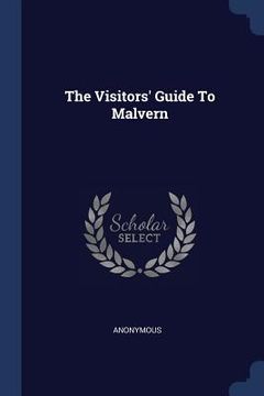 portada The Visitors' Guide To Malvern (en Inglés)