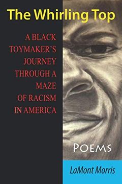 portada The Whirling Top: A Black Toymaker's Journey Through a Maze of Racism in America (en Inglés)