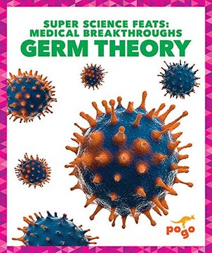 portada Germ Theory (Super Science Feats: Medical Breakthroughs) (en Inglés)