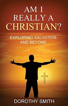 portada Am I Really a Christian?: Exploring Salvation and Beyond (en Inglés)