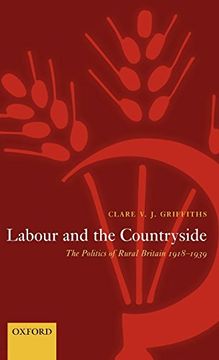 portada Labour and the Countryside: The Politics of Rural Britain, 1918-1939 (en Inglés)
