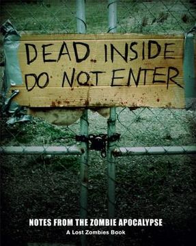 portada Dead Inside: Do Not Enter: Notes from the Zombie Apocalypse: A Lost Zombies Book (en Inglés)